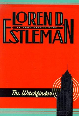 Loren D. Estleman: The Witch Finder (The Amos Walker Series #13) (Hardcover, 1998, Mysterious Press)