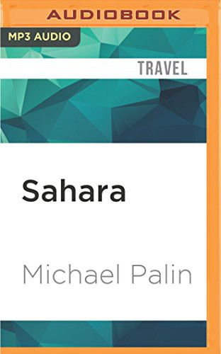 Michael Palin: Sahara (AudiobookFormat, 2016, Audible Studios on Brilliance Audio, Audible Studios on Brilliance)