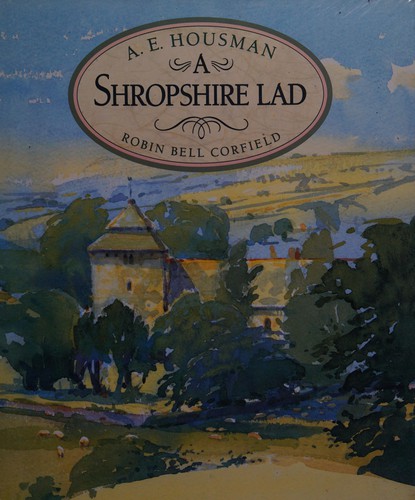 A. E. Housman: A Shropshire lad (1991, Walker Books)