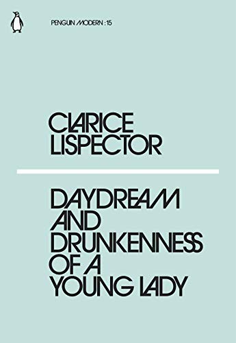 Daydream and Drunkenness of a Young Lady (Paperback, 2018, Penguin Books, Limited)
