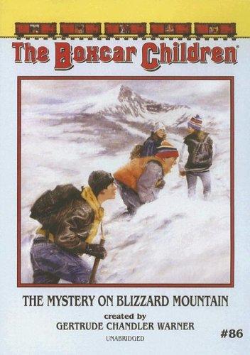Gertrude Chandler Warner: Mystery of the Blizzard Mountain (AudiobookFormat, 2005, Blackstone Audiobooks)