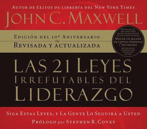 John C. Maxwell: Las 21 leyes irrefutables del liderazgo (AudiobookFormat, Spanish language, 2007, Grupo Nelson)