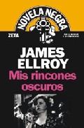 James Ellroy: MIS Rincones Oscuros (Paperback, Spanish language, 1999, Ediciones B)