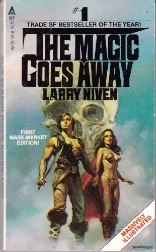 Larry Niven: The Magic Goes Away (1979, Ace Books)