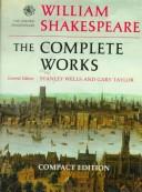 William Shakespeare: The Complete Works (1994, Oxford University Press, USA)