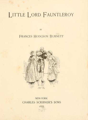 Frances Hodgson Burnett: Little Lord Fauntleroy (1889, Charles Scribner's Sons)