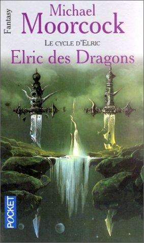 Michael Moorcock: Elric des Dragons (Paperback, French language, 2000, Pocket)