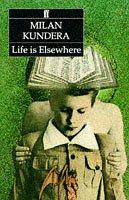 Life is elsewhere (Paperback, 1987, Faber and Faber)