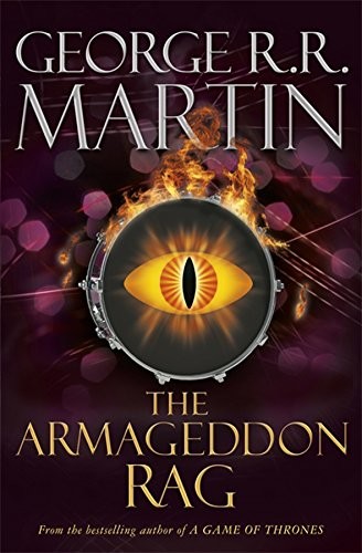 George R. R. Martin: The Armageddon Rag (2012, Gollancz)