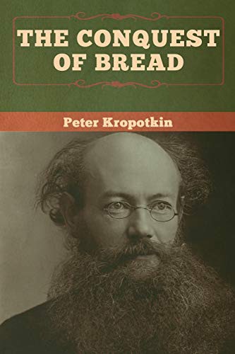 The Conquest of Bread (Paperback, 2020, Bibliotech Press)