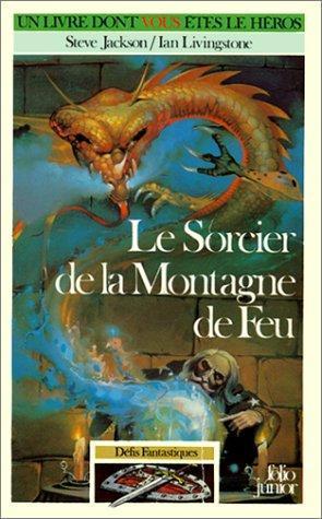 Ian Livingstone, Steve Jackson: Le sorcier de la montagne de feu (French language, 2002)