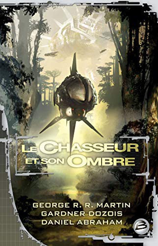 Le Chasseur et son ombre (Paperback, 2008, BRAGELONNE)