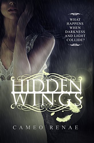 Cameo Renae: Hidden Wings (Paperback, 2013, Crushing Hearts and Black Butterfly Publishing)