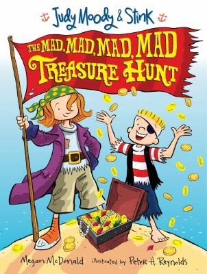 Reynolds, Peter, Megan McDonald: Judy Moody Stink The Mad Mad Mad Mad Treasure Hunt (2010, Candlewick Press (MA))