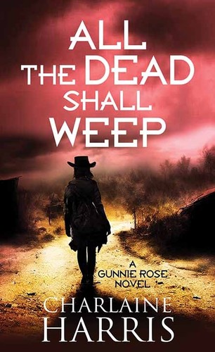 Charlaine Harris: All the Dead Shall Weep (2023, Center Point Large Print)