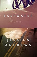 Jessica Andrews: Saltwater (Hardcover, 2020, Farrar, Straus and Giroux)