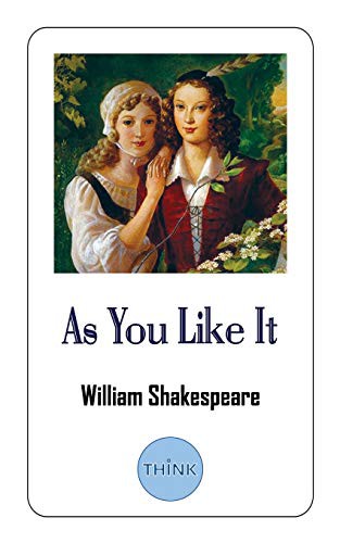 William Shakespeare: As You Like It (Paperback, 2018, Createspace Independent Publishing Platform, CreateSpace Independent Publishing Platform)