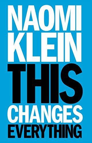 Naomi Klein: This Changes Everything (2014)