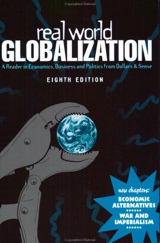 Amy Offner, Alejandro Reuss, Chris Sturr: Real World Globalization, Eighth Edition (Paperback, 2003, Economic Affairs Bureau, Inc.)