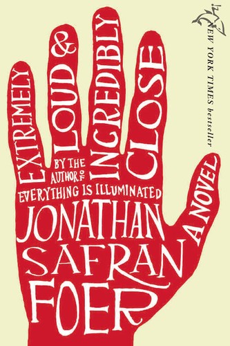 Jonathan Safran Foer: Extremely loud & incredibly close (2005, Houghton Mifflin)