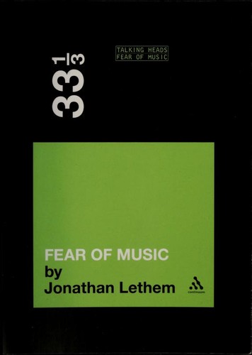 Talking Heads' Fear of music (2012, Continuum)