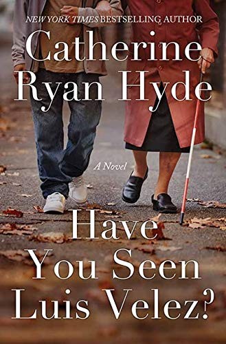 Catherine Ryan Hyde: Have You Seen Luis Velez? (Hardcover, 2019, Center Point Pub)