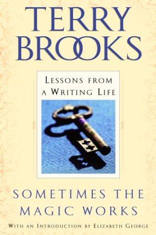 Terry Brooks: Sometimes the Magic Works (Paperback, 2004, Del Rey)