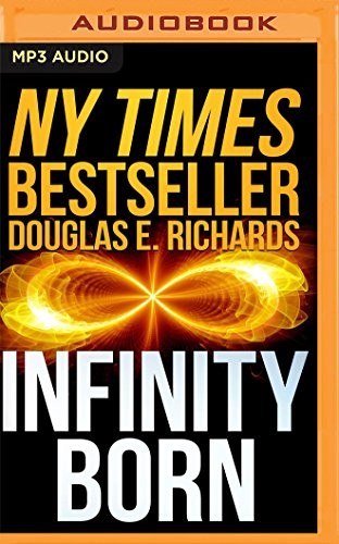 Douglas E. Richards, Corey Gagne: Infinity Born (AudiobookFormat, 2018, Audible Studios on Brilliance Audio)