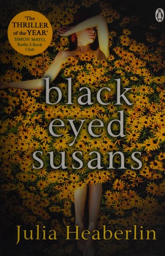 Julia Heaberlin: Black-eyed susans (2016)