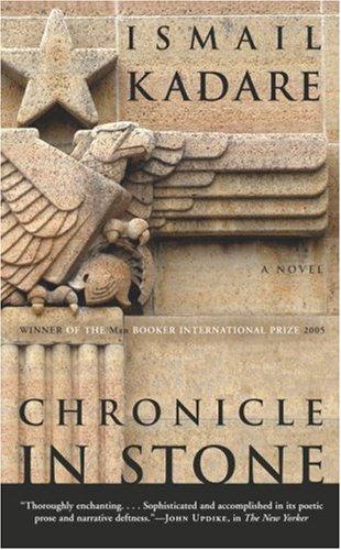 Ismail Kadare: Chronicle in Stone (Paperback, 2007, Anchor Canada)