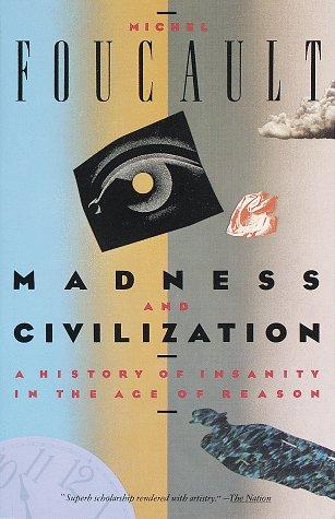 Madness and Civilization (Paperback, 1988, Vintage)