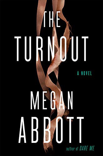 Megan Abbott: The Turnout (Hardcover, 2021, G.P. Putnam's Sons)