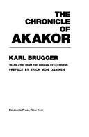 Tatunca Nara.: The chronicle of Akakor (1977, Delacorte Press)