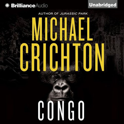 Michael Crichton: Congo (EBook, 2015, Brilliance Audio)