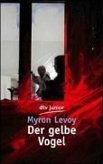 Myron Levoy: Der Gelbe Vogel (Paperback, German language, 1998, Deutscher Taschenbuch Verlag GmbH & Co.)