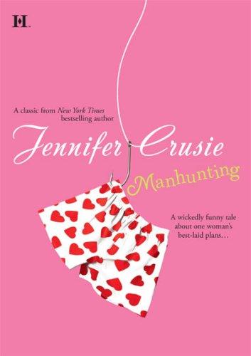 Jennifer Crusie: Manhunting (STP - Mira) (2007, HQN Books)