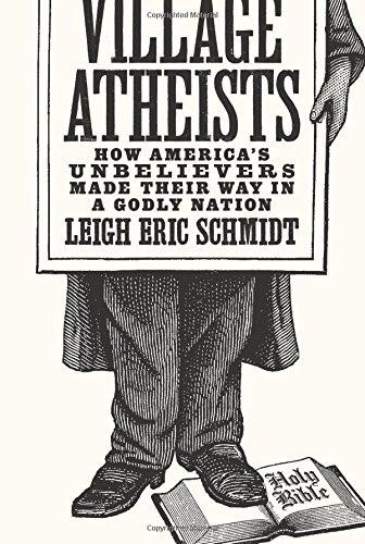 Leigh Eric Schmidt: Village atheists (2016, Princeton University Press)