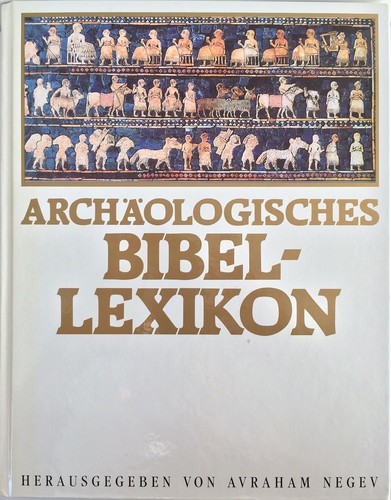 Avraham Negev: Archäologisches Bibellexikon (1991, Hänssler Verlag)