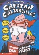 Dav Pilkey: Aventuras del Capitan Calzoncillos (Adventures of Captain Underpants: An Epic Novel) (2002, Turtleback Books Distributed by Demco Media)