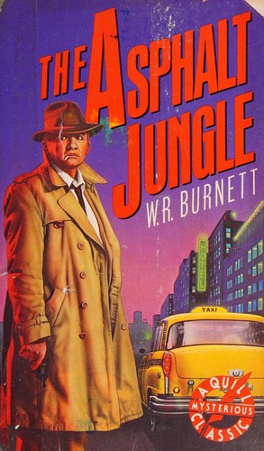 W. R. Burnett: The Asphalt Jungle (Paperback, 1984, William Morrow & Co)