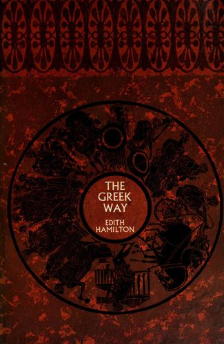 Edith Hamilton: The Greek way (1981, Time-Life Books)