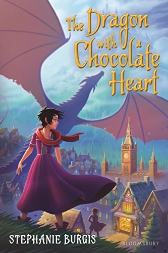 Stephanie Burgis: The Dragon with a Chocolate Heart (Paperback, 2018, Bloomsbury Children's Books)