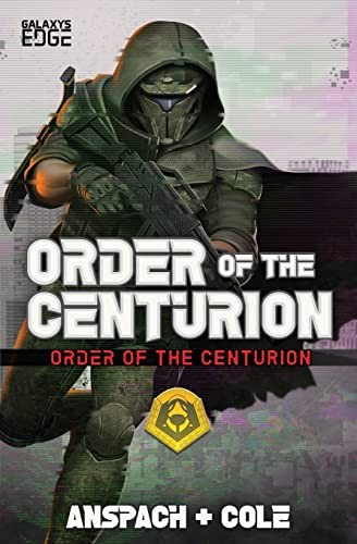 Order of the Centurion (Paperback, 2018, Galaxy's Edge Press, Galaxy's Edge)