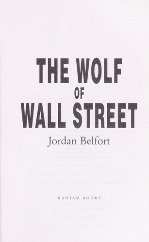 The wolf of Wall Street (2008, Bantam Books)