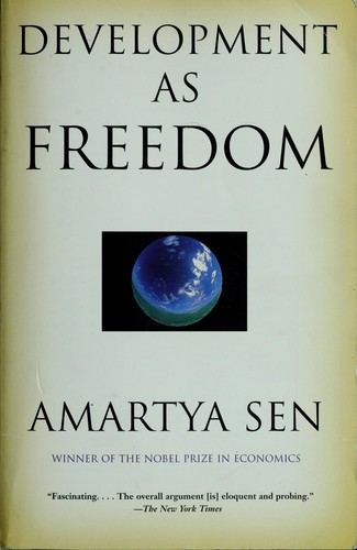 Amartya Sen: Development as freedom (2000, Anchor Books)