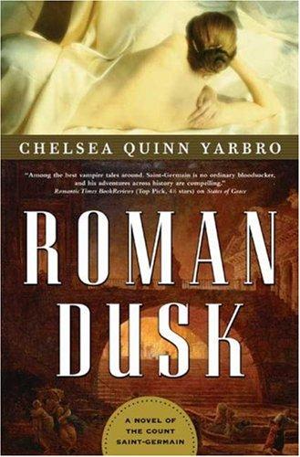 Chelsea Quinn Yarbro: Roman Dusk (Hardcover, 2006, Tor Books)