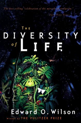 Edward O. Wilson: The diversity of life (1999, W. W. Norton)