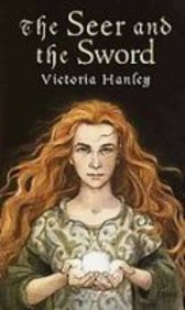 Victoria Hanley: The Seer and the Sword (Hardcover, 2008)