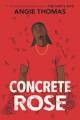 Angie Thomas: Concrete Rose CD (AudiobookFormat, 2021, Balzer + Bray, Balzer & Bray/Harperteen)