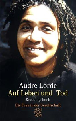 Audre Lorde: Auf Leben und Tod. Krebstagebuch. (Paperback, 2000, Fischer (Tb.), Frankfurt)